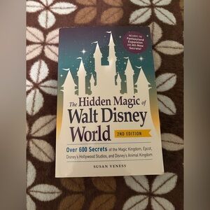 NEW The Hidden Magic of Walt Disney World Book